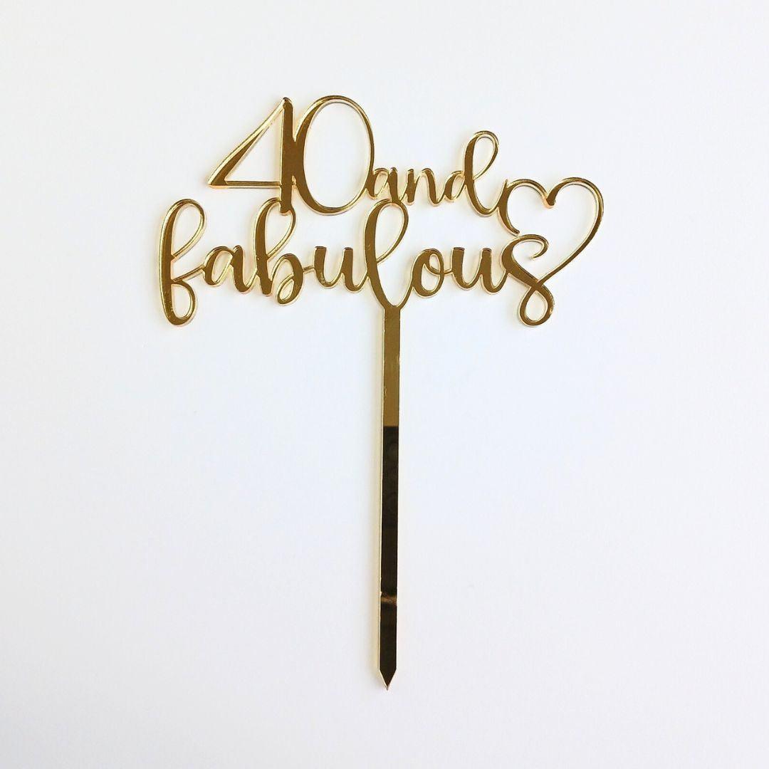 40 and Fabulous Cake Topper - Intricate Laser Design